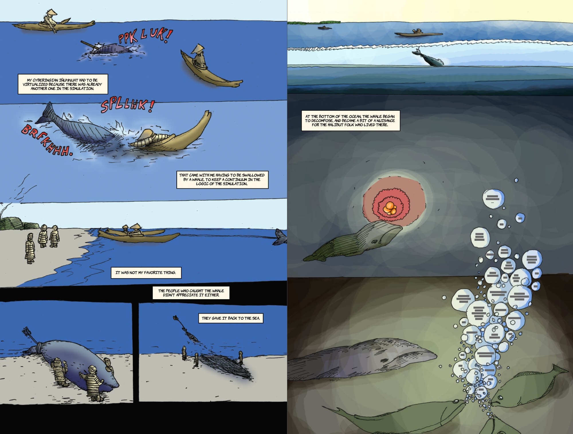 From Book One, a bowhead whale is released back into the ocean, where it is rejected by halibut people at the bottom.