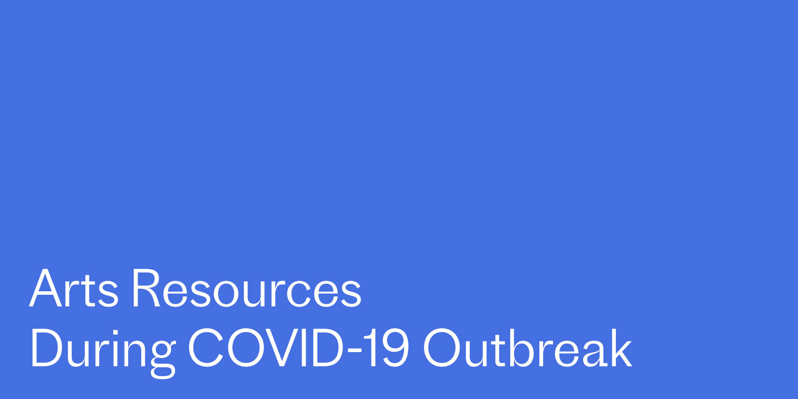 List of Arts Resources During the COVID-19 Outbreak