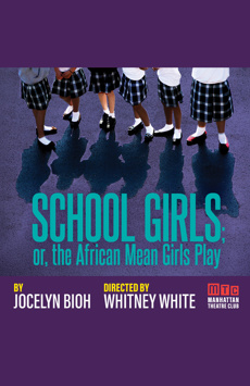 School Girls; Or, The African Mean Girls Play