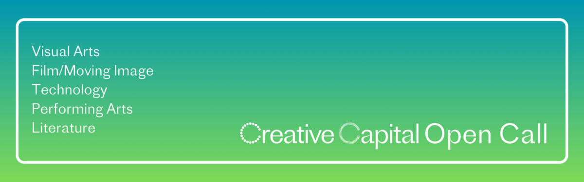 Creative Capital Open Call | Creative Capital