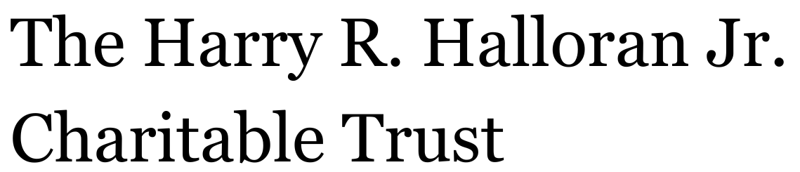 The Harry R. Halloran Jr. Charitable Trust